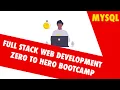 MYSQL Full Stack Web Development Zero To Hero BootCamp Part 5