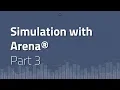 Part 3 Simulation with Arena