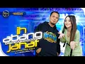 Download Lagu KINI ECKO PERGI MENINGGALKANKU - Difarina Indra Adella Ft. Fendik Adella - OM ADELLA