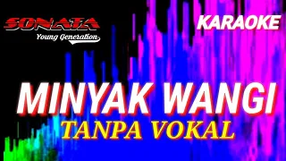 Download MINYAK WANGI KARAOKE TANPA VOKAL | OM SONATA MP3