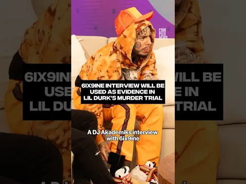 6ix9ine interview will be used as evidence in Lil Durk's murder trial #complexnews