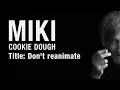Download Lagu MIKI   Don't reanimate