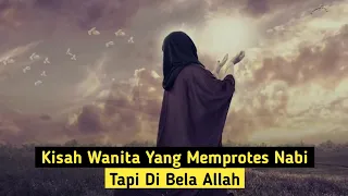 Download Kisah Wanita yang Memprotes Nabi dan Dibela Allah MP3