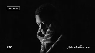 wave rhyder wa nkutlwa na official audio 