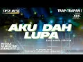 Download Lagu DJ AKU DAH LUPA (FULL BASS HOREG VERSION) DJ VIRAL TERBARU 2025 | REMIX by SWSB MUSIC
