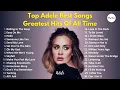 Lagu New full album ‼️ Top Adele Best Songs - Greatest Hits Of All Time