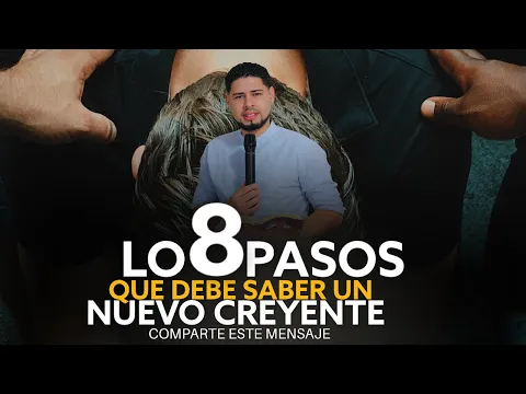 Download MP3 Lo 8 pasos que debe saber un nuevo creyente  / Pastor Frankely Vásquez