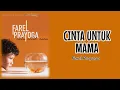 Download Lagu Cinta Untuk Mama - Farel Prayoga || Lirik 🎶
