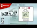Download Lagu Ebiet G. Ade - Kapankah Kita Kan Berlabuh (Official Karaoke Video) | No Vocal