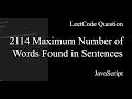 Maximum Number of Words Found in Sentences with JavaScript LeetCode problems easy devWithArsalan