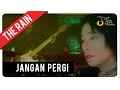 Download Lagu THE RAIN - JANGAN PERGI | VC Trinity