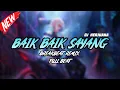 Download Lagu DJ BAIK BAIK SAYANG BREAKBEAT REMIX FULL MELODY FYP TERBARU 2025
