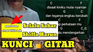 Download KUNCI GITAR || disaat kiniku mulai nyaman (SELALU SABAR - SHIFFA HARUN) tik tok viral MP3