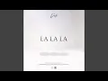 Download Lagu La La La