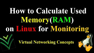 How to Calculate Used Memory RAM in Linux for Monitoring