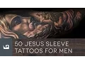 50 Jesus Sleeve Tattoos For Men