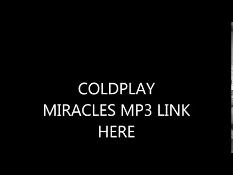 Download MP3 COLDPLAY - MIRACLES (MP3 DOWNLOAD HIGH QUALITY AUDIO FREE)