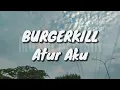 Burgerkill - Atur Aku (Lirik)