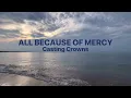 All Because of Mercy | Casting Crowns | Lyric Video