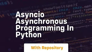 asyncio asynchronous programming in python