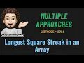 Longest Square Streak in an Array Detailed Approaches Dry Run Leetcode 2501 codestorywithMIK