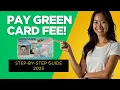 How to Pay U S Green Card Fee Online STEP-BY-STEP GUIDE 2025