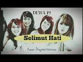 Download Lagu SELIMUT HATI - DEWA 19 | Cover: VK English Version