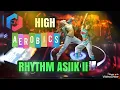 Lagu MUSIK AEROBIK RHYTHM// ASIIK II//HIGH IMPACT 