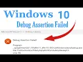 How to fix Microsoft Visual C Debug Assertion Failed error in Windows10