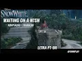 Download Lagu Branca De Neve (Live Action 2025) - Waiting On A Wish | Letra PT-BR (Adaptação e Tradução)