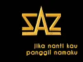 SAS - JIKA NANTI KAU PANGGIL NAMAKU - lirik