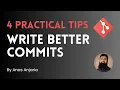 4 Tips for Writing Clean Commit History Boost Your Git Skills