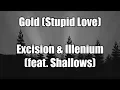 Download Lagu Gold Stupid Love - Excision & Illenium ft. Shallows | LYRICS 🥇
