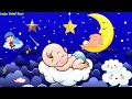 Lagu untuk bayi tidur dalam 10 menit -2 jam Lagu pengantar tidur untuk perkembangan otak cerdas bayi