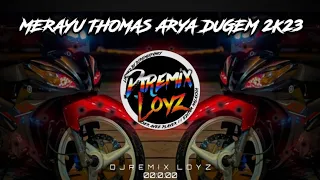 Download MERAYU THOMAS ARYA DUGEM 2K23 #djremixloyz MP3