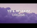 Download Lagu YB \u0026 Heiakim - Origami (Lyrics) Video