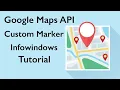 Google Maps API Tutorial Custom Marker Icon Multiple Info Window