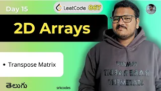 Transpose a Matrix in Telugu Leetcode Q867 Brute Force Optimal Zip Function srkcodes