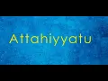 Download Lagu Attahiyatu - English translation and transliteration (Hafiz Muhammed Sezgin)