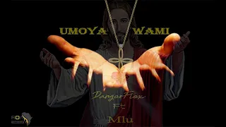 dangerflex ft mlu umoya wami new amapiano hit 2020
