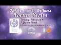 25th Women Wellness Forum Series