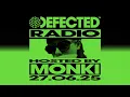 Download Lagu Defected Radio Show Hosted by Monki 27.06.25