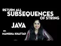 Return All Subsequences Of String Java