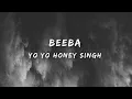 Beeba - Yo Yo Honey Singh Lyrics