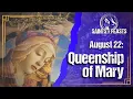 Download Lagu August 22: Queenship of the Blessed Virgin Mary