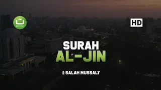 Download Bacaan Merdu Surah Al Jin - Salah Mussaly صلاح مصلي MP3