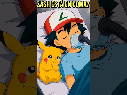 Teoría: Ash Kethchum de Pokémon está en COMA - Pepe el Mago