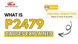 What is P2479 Engine Error Code Causes Explained