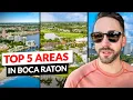 Best AREAS to live in Boca Raton Florida