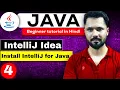 Java tutorial in Hindi for beginners install intellij idea for Java